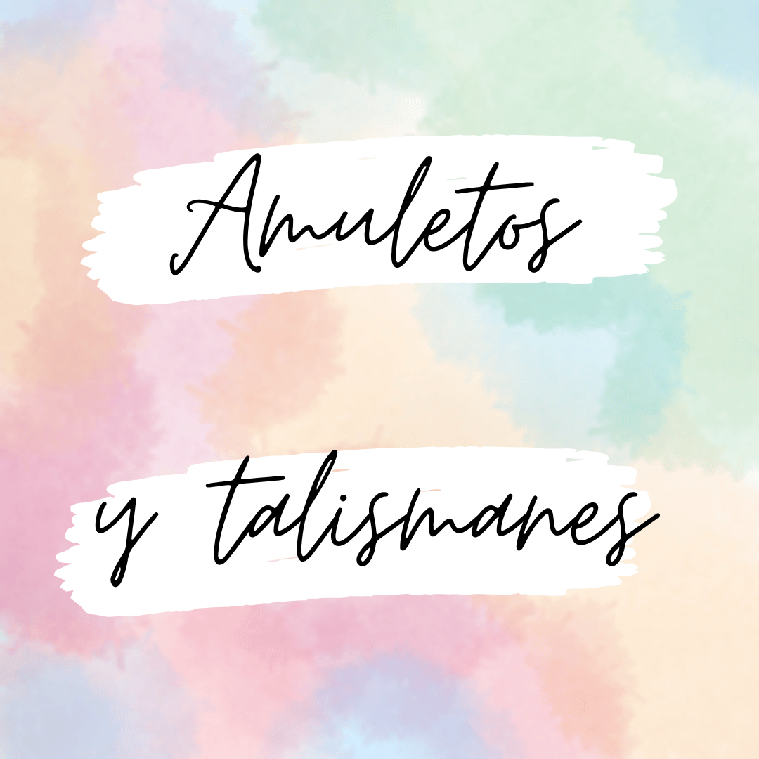 Amuletos y talismanes