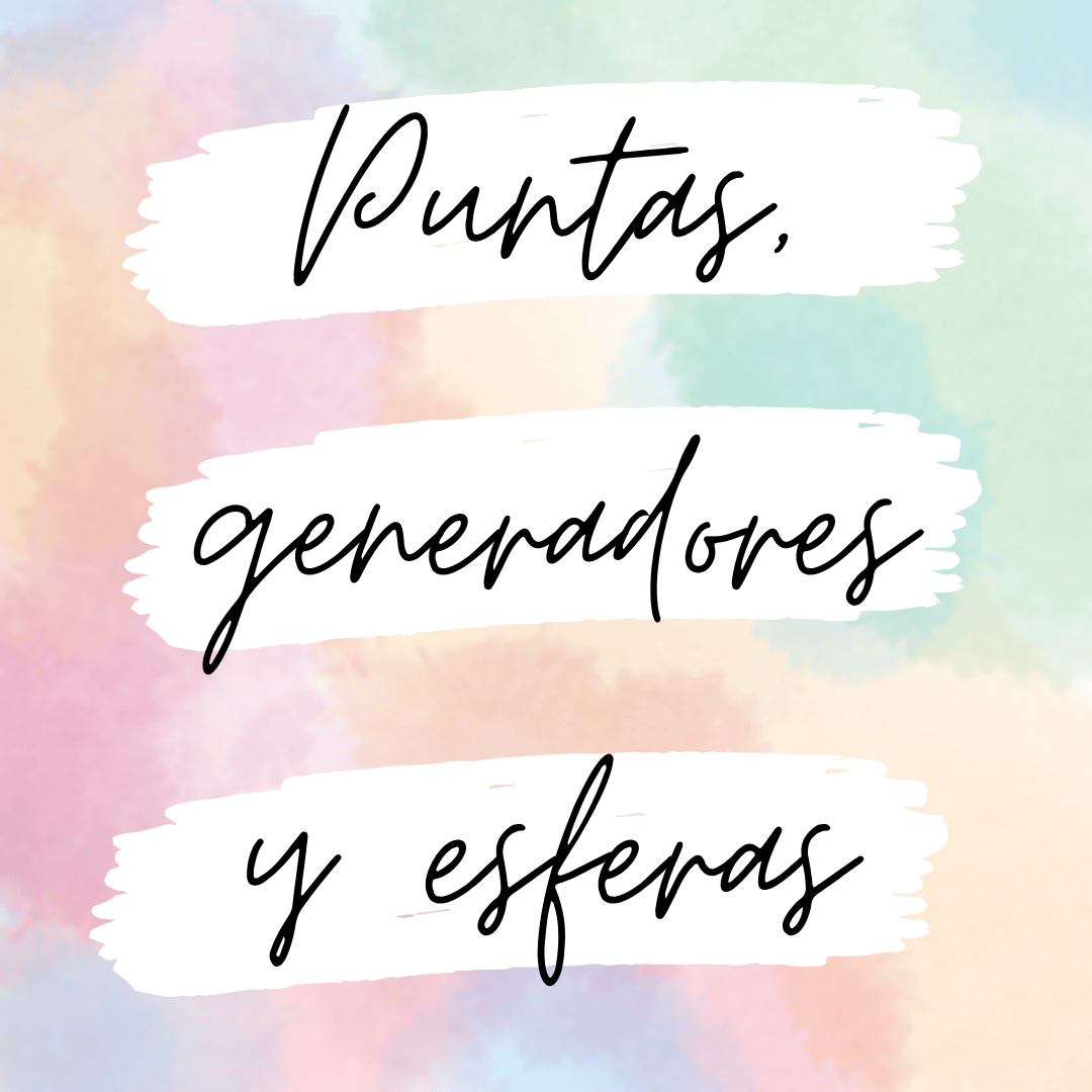 Puntas, generadores y esferas